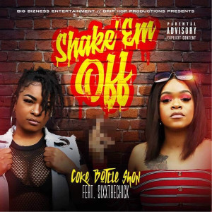 Listen to Shake 'em Off (Explicit) song with lyrics from Coke Bottle Shon