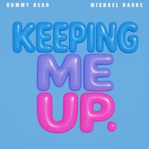 收聽Gummy Bear的Keeping Me Up歌詞歌曲