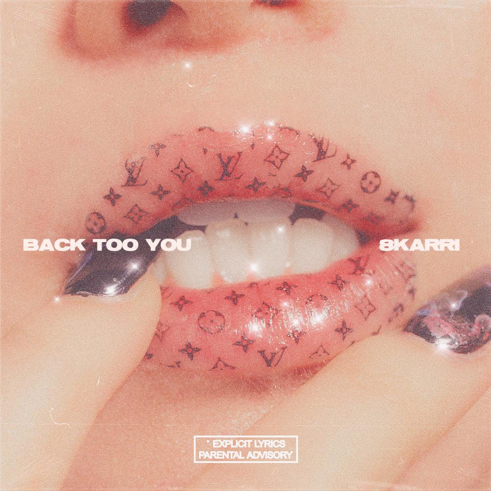 Back Too You (Explicit)