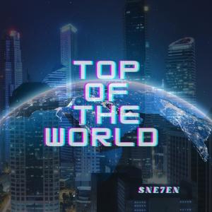 Sne7en的專輯Top of the world (Explicit)