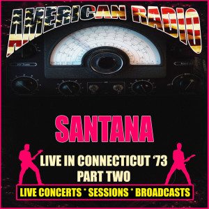 Santana的專輯Live in Connecticut '73 - Part Two