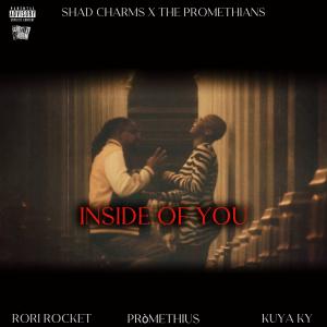 Shad Charms的專輯Inside of You (feat. The Promethians) (Explicit)