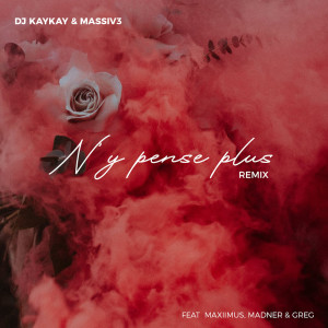 Dengarkan N'y Pense Plus (Remix) lagu dari DJ Kaykay dengan lirik