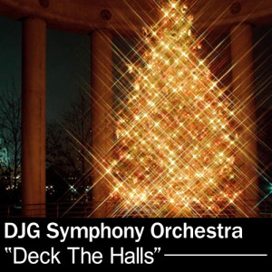 ดาวน์โหลดและฟังเพลง Deck The Halls พร้อมเนื้อเพลงจาก DJG Symphony Orchestra