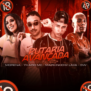 ดาวน์โหลดและฟังเพลง Putaria Avançada พร้อมเนื้อเพลงจาก Markinhow Lima