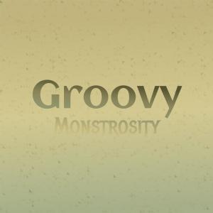 Various Artists的專輯Groovy Monstrosity