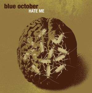 ดาวน์โหลดและฟังเพลง Hate Me (With Intro|Explicit) พร้อมเนื้อเพลงจาก Blue October