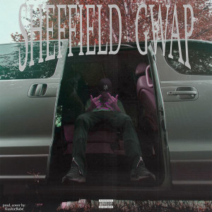 ดาวน์โหลดและฟังเพลง GWAP (Explicit) พร้อมเนื้อเพลงจาก Sheffield