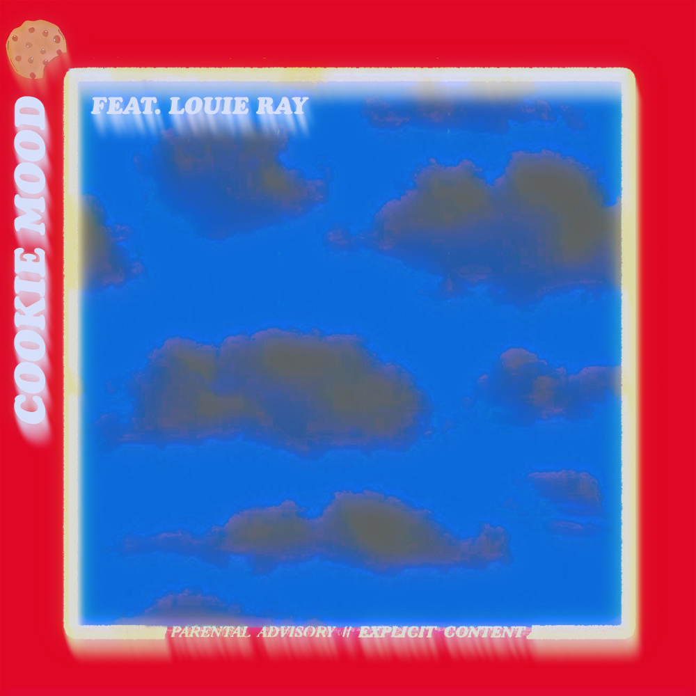 Cookie Mood (feat. Louie Ray) (Explicit)