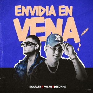 Listen to Envidia En Vena song with lyrics from Skarlet