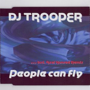ดาวน์โหลดและฟังเพลง People Can Fly (DJ Timmy & Mouse Remix) (Axel konrad Emotion Rmx) พร้อมเนื้อเพลงจาก DJ Trooper