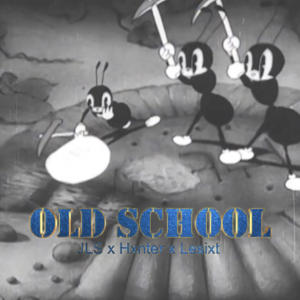 Old school (feat. Lesixt & Hxnter) [Explicit]