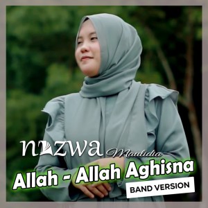 Listen to Allah - Allah Aghisna (Band Version) song with lyrics from Nazwa Maulidia