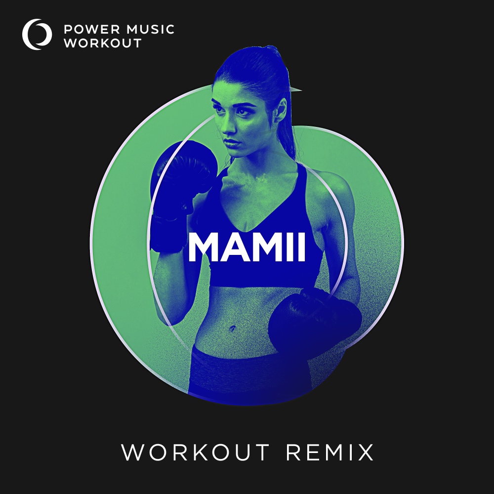 Mamii (Extended Workout Remix 128 BPM)