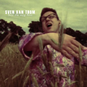 Listen to Seit Du weg bist song with lyrics from Sven van Thom