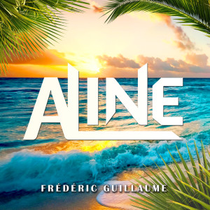 Dengarkan Aline (Latin Dance Radio Mix) lagu dari Frédéric Guillaume dengan lirik