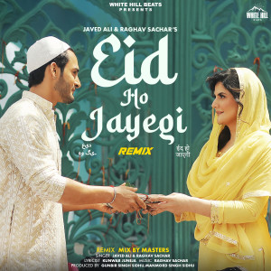 Album Eid Ho Jayegi - Remix from JAVED ALI
