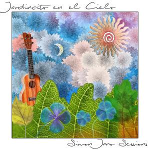 ดาวน์โหลดและฟังเพลง Jardincito en el Cielo (Ukelele Version) พร้อมเนื้อเพลงจาก Simon Jano Sessions