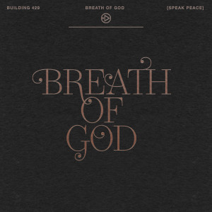 Album Breath of God (Speak Peace) from Building 429