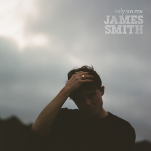 อัลบัม Rely On Me ศิลปิน James Smith