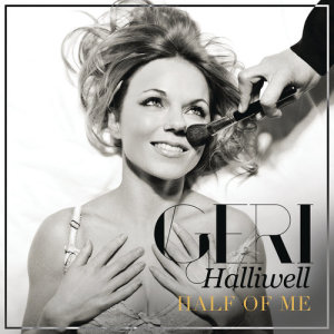 Geri Halliwell的專輯Half Of Me