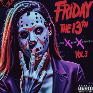 PG13!的專輯FRIDAY THE 13TH, Vol. 3 (Explicit)