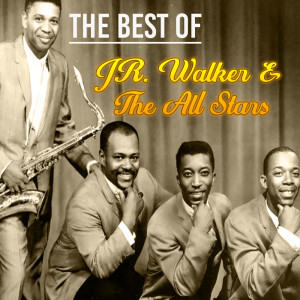 อัลบัม The Best of JR. Walker & The All Stars ศิลปิน Jr. Walker & The All Stars