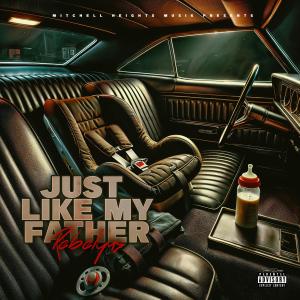 Rebelyus的專輯Just Like My Father (feat. Faided) [Explicit]