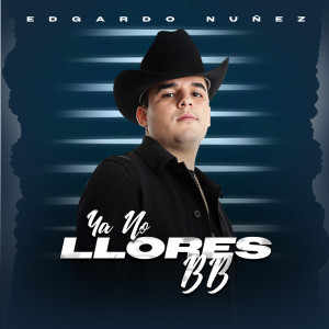 Album Ya No Llores BB from Edgardo Nuñez