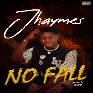 收聽Jhaymes的No Fall (Explicit)歌詞歌曲