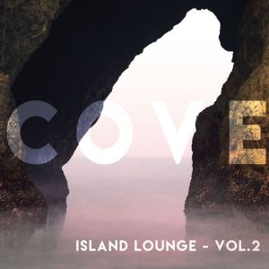 Various Artists的專輯Cove (Island Lounge), Vol.2