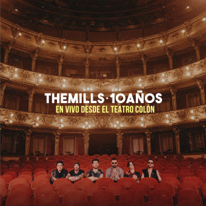 The Mills的专辑The Mills 10 Años (En Vivo) [Desde el Teatro Colón]