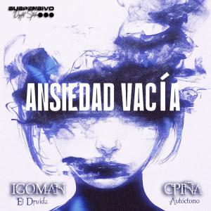 DJ Ropo的專輯Ansiedad Vacia (feat. Cpiña Autoctono & Dj Ropo)