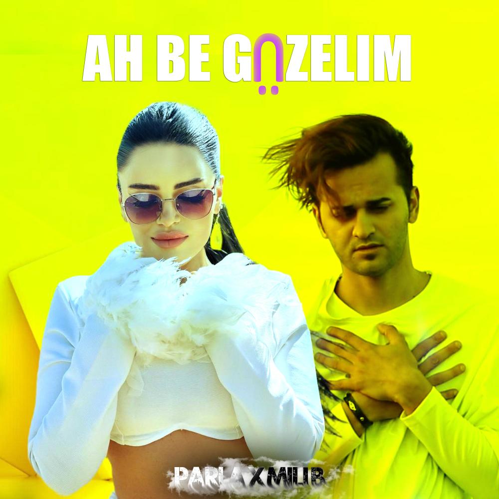 Ah Be Güzelim (Explicit)