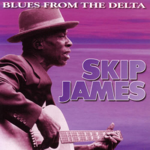 Skip James的專輯Blues From The Delta
