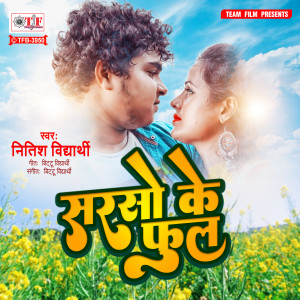 Album Sarso Ke Phool from Nitish Vidharthi
