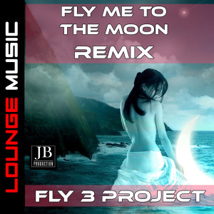 收聽Fly 3 Project的Fly Me To The Moon歌詞歌曲