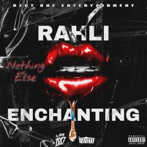 Rahli的專輯Nothing Else (feat. Enchanting) (Explicit)
