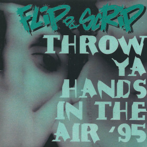 Listen to Throw Ya Hands In The Air (Early 80'ies Interpretation) song with lyrics from Flip Da Scrip