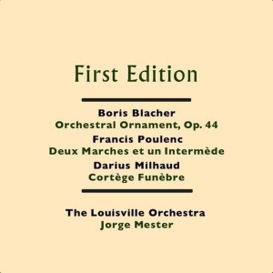 The Louisville Orchestra的專輯Boris Blacher: Orchestral Ornament, Op. 44 - Francis Poulenc: Deux Marches et un Intermède - Darius Milhaud: Cortège Funèbre