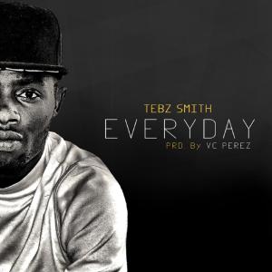 收听Tebz Smith的Everyday歌词歌曲
