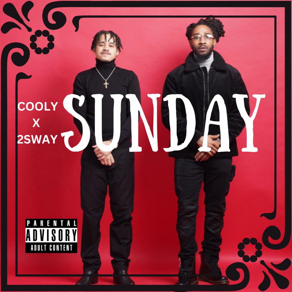 Sunday (feat. 2Sway) (Explicit)