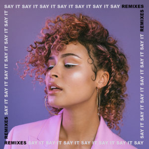 收聽Thandi Phoenix的Say It (Illyus & Barrientos Remix)歌詞歌曲