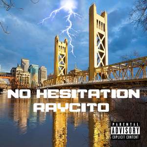 Ray Cito的專輯No Hesitation (Explicit)