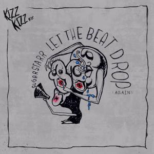 Dengarkan Let the Beat Drop (Again) lagu dari Sugarstarr dengan lirik