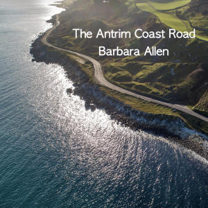 收聽Barbara Allen的The Antrim Coast Road歌詞歌曲