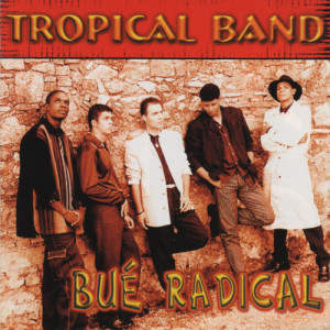 Tropical Band的專輯Bué Radical