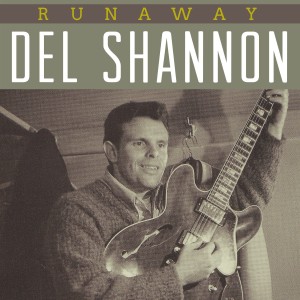 ดาวน์โหลดและฟังเพลง Runaway พร้อมเนื้อเพลงจาก Del Shannon
