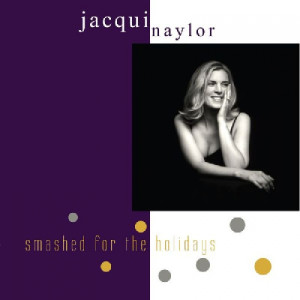 อัลบัม Smashed for the Holidays ศิลปิน Jacqui Naylor