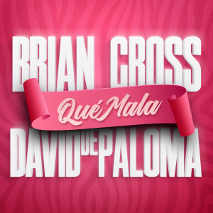 Brian Cross的專輯Qué Mala